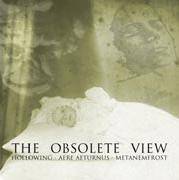 Aere Aeternus : The Obsolete View Aere Aeternus : The Obsolete View